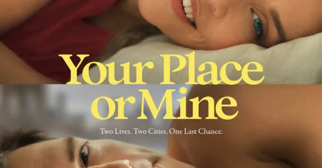 Your Place or Mine (2023) – Detailed Romantic Movie Review